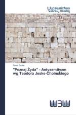 Poznaj Żyda - Antysemityzm wg Teodora Jeske-Choińskiego af wikla