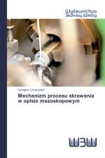Mechanizm procesu skrawania w opisie mezoskopowym af Grzegorz Chruś