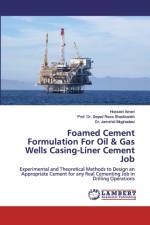 Foamed Cement Formulation For Oil & Gas Wells Casing-Liner Cement Job af Hossein Ameri