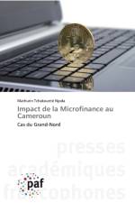 Impact de la Microfinance au Cameroun af Mathurin Tchakounté Njoda