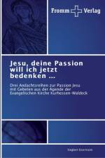 Jesu, deine Passion will ich jetzt bedenken ... af Siegbert Eisermann