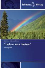 Lehre uns beten af Christian-Erdmann Schott