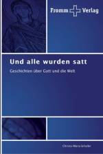 Und alle wurden satt af Christa-Maria Schaller