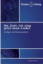 Du, Gott, ich sing jetzt neue Lieder af Christoph Fleischer