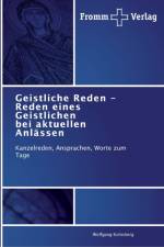 Geistliche Reden - Reden eines Geistlichen bei aktuellen Anlassen af Wolfgang Kolnsberg