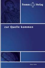 zur Quelle kommen af Dieter Katte