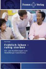 Froehlich leben - ruhig sterben af Paul Kluge