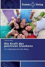 Kraft des positiven Glaubens af Tillmann Luther
