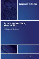 Fast unglaublich, aber wahr af Johannes Hagen