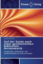 Auf der Suche nach einer ganzheitlichen biblischen Hermeneutik af Uta Ihrke-Buchroth