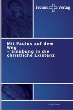 Mit Paulus auf dem Weg - Einubung in die christliche Existenz af Franz Christ