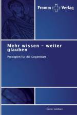 Mehr wissen - weiter glauben af Gunter Goldbach