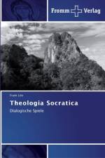 Theologia Socratica af Frank Lilie