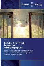 Echte Freiheit braucht Abhangigkeit af Mirjam Justinger