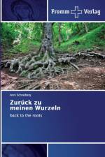 Zuruck zu meinen Wurzeln af Anni Schneiberg