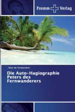 Auto-Hagiographie Peters des Fernwanderers af Peter Der Fernwanderer