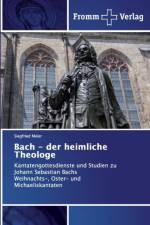 Bach - der heimliche Theologe af Siegfried Meier