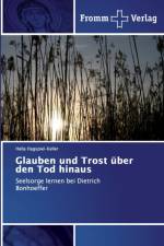 Glauben und Trost uber den Tod hinaus af Hella Hagspiel-Keller