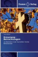 Kreuzweg-Betrachtungen af Teresa Boecker