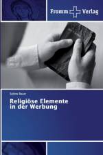 Religioese Elemente in der Werbung af Sabine Bauer