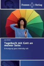 Tagebuch mit Gott an meiner Seite af Jana Runkel