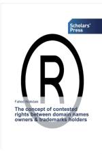 concept of contested rights between domain names owners & trademarks holders af Fahed Wahdani