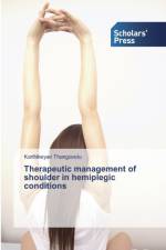 Therapeutic management of shoulder in hemiplegic conditions af Karthikeyan Thangavelu