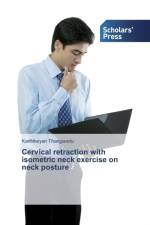 Cervical retraction with isometric neck exercise on neck posture af Karthikeyan Thangavelu
