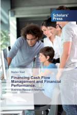 Financing Cash Flow Management and Financial Performance. af Murkor Soet