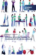 Efficacy of mirror therapy for treatment of UE stroke patients af Karthikeyan Thangavelu