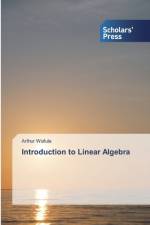 Introduction to Linear Algebra af Arthur Wafula