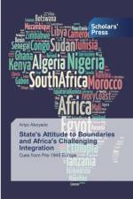 State's Attitude to Boundaries and Africa's Challenging Integration af Ariyo Aboyade