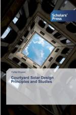 Courtyard Solar Design Principles and Studies af Yehia Wazeri