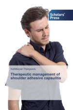 Therapeutic management of shoulder adhesive capsulitis af Karthikeyan Thangavelu