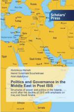 Politics and Governance in the Middle East in Post ISIS af Atieh Mahdipour