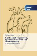 Lipid oxidation products, lipoprotein function and atherosclerosis af Markku Ahotupa