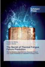 Secret of Thermal Fatigue Failure Prediction af Nirajkumar Mehta