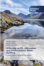 Review on ED, Adsorption and Photocatalytic Water Splitting af Mohsin Akhter
