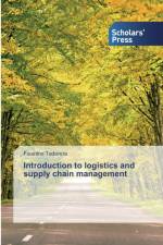Introduction to logistics and supply chain management af Faustino Taderera