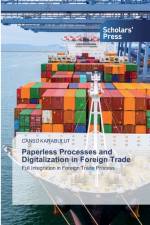 Paperless Processes and Digitalization in Foreign Trade af Cansu Karabulut