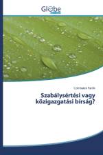 Szabalysertesi vagy koezigazgatasi birsag? af Czimbalek Patrik