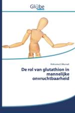 De rol van glutathion in mannelijke onvruchtbaarheid af Mohanned Alkumait