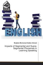 Impacts of Segmental and Supra-Segmental Phonemes in Learning Speaking af Mujtaba Mohamed Sallam Ahmed