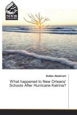 What happened to New Orleans' Schools After Hurricane Katrina? af Sultan Alzahrani