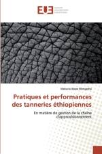 Pratiques et performances des tanneries ethiopiennes af Mekuria Abera Mengesha