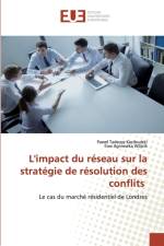 L'impact du reseau sur la strategie de resolution des conflits af Pawel Tadeusz Kazibudzki