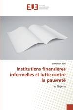 Institutions financieres informelles et lutte contre la pauvrete af Emmanuel Awe