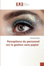 Perceptions du personnel sur la gestion sans papier af Anita Bans-Akutey
