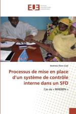 Processus de mise en place d'un systeme de controle interne dans un SFD af Ibrahima Dioro Cisse