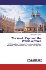 World Explored the World Suffered af Michael R D James